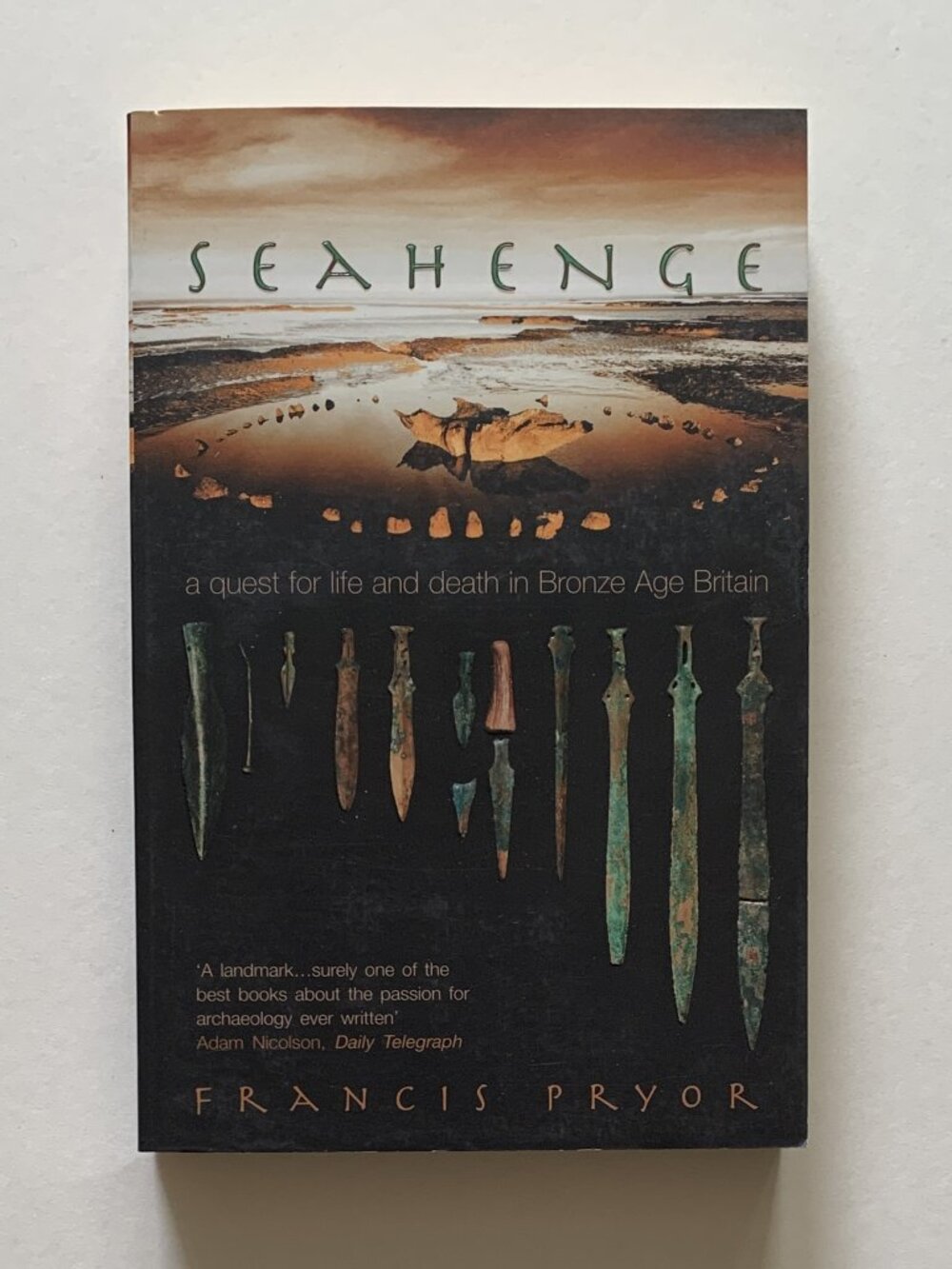 Seahenge by Francis Pryor (Paperback, 2002) Bronze Age Britain Discovery
